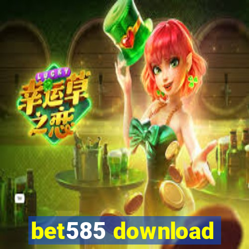 bet585 download